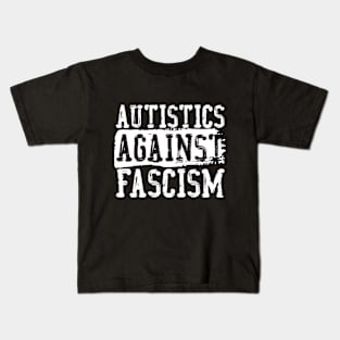 Autistics Against Fascism (White Text) Kids T-Shirt